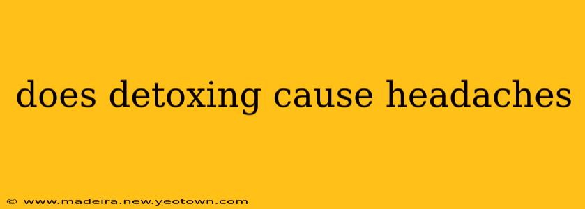 does detoxing cause headaches