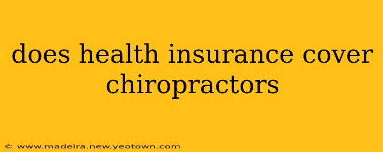 does health insurance cover chiropractors
