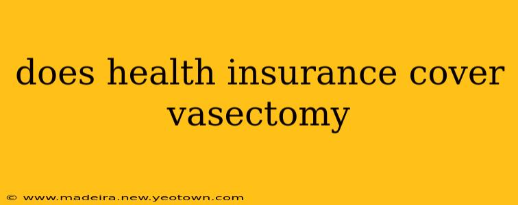 does health insurance cover vasectomy