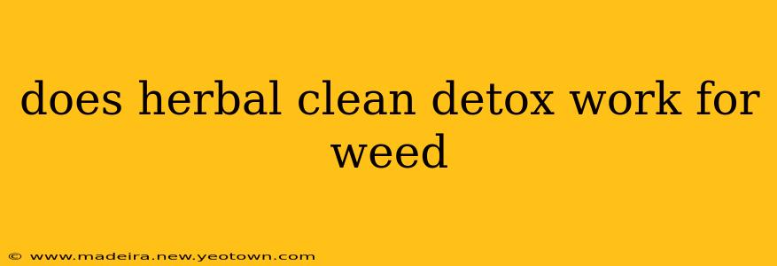 does herbal clean detox work for weed