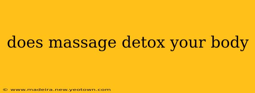 does massage detox your body