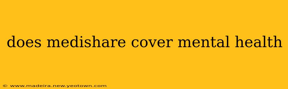 does medishare cover mental health