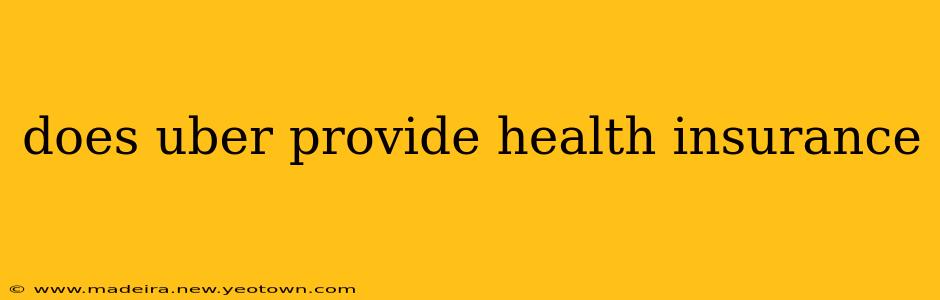 does uber provide health insurance