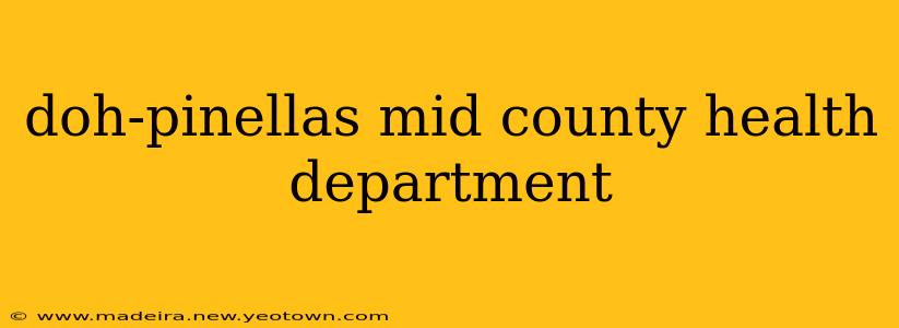 doh-pinellas mid county health department