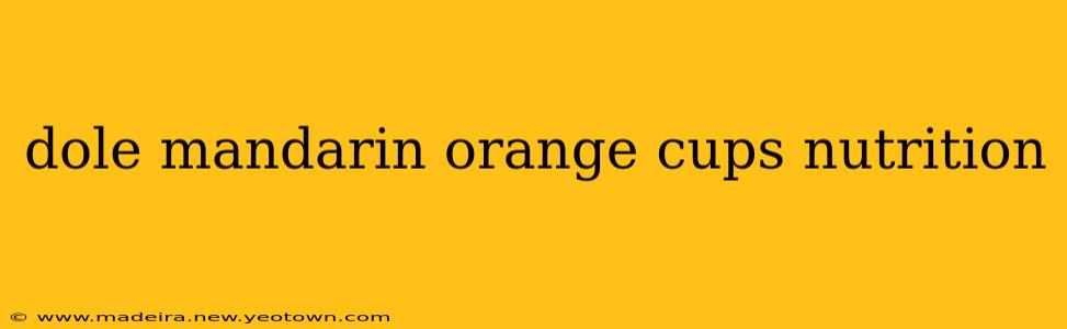 dole mandarin orange cups nutrition