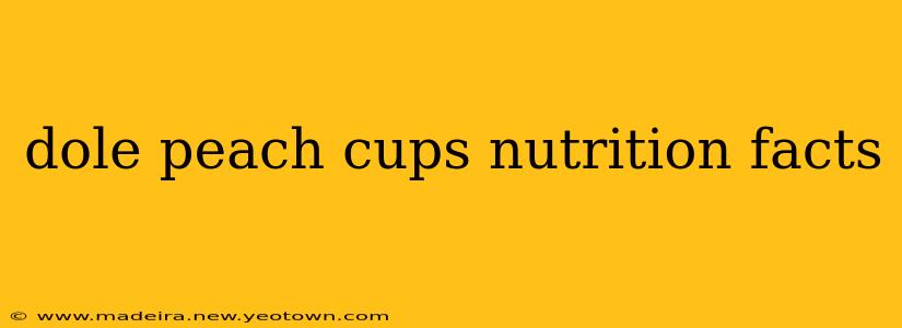 dole peach cups nutrition facts