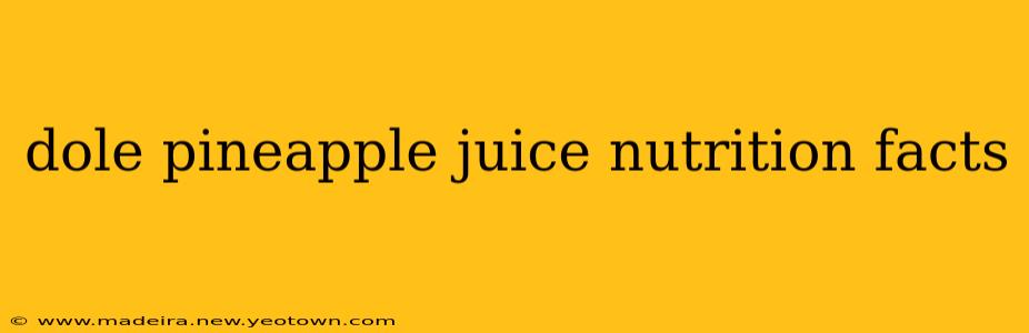 dole pineapple juice nutrition facts