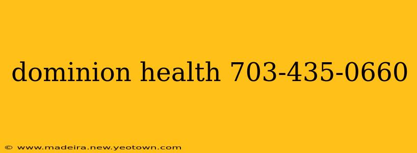 dominion health 703-435-0660