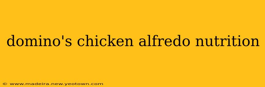 domino's chicken alfredo nutrition