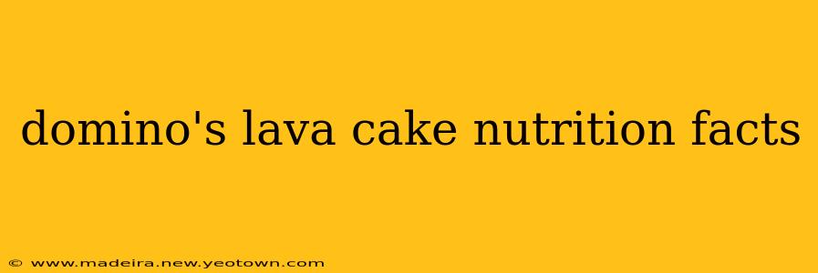 domino's lava cake nutrition facts