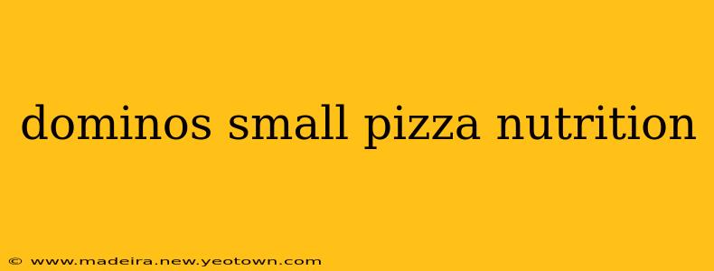 dominos small pizza nutrition