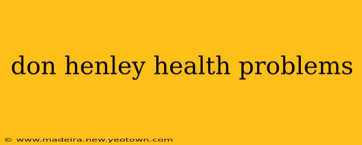 don henley health problems