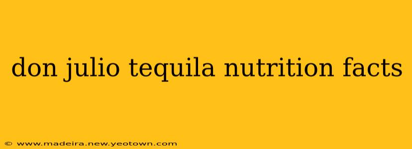 don julio tequila nutrition facts