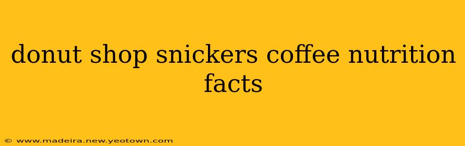 donut shop snickers coffee nutrition facts