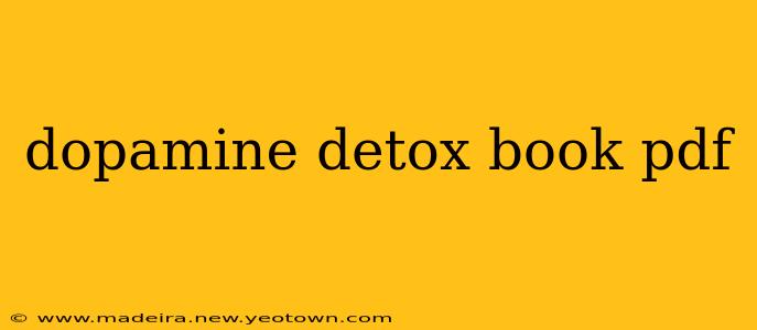 dopamine detox book pdf