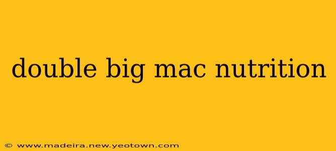 double big mac nutrition