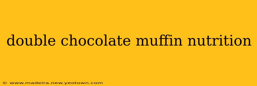 double chocolate muffin nutrition