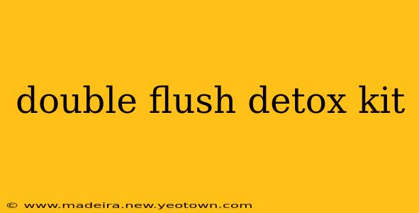 double flush detox kit