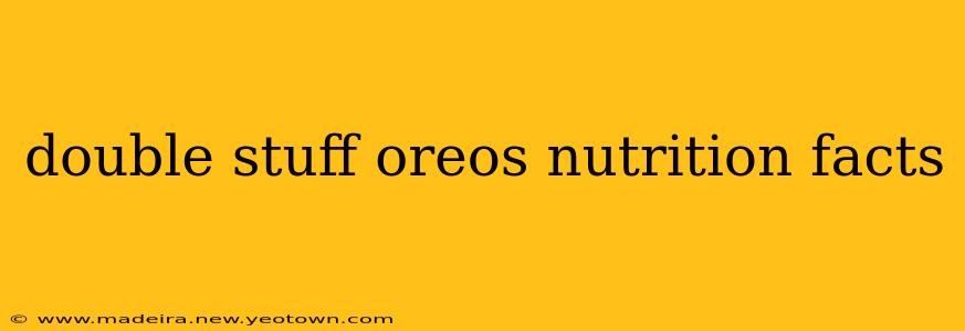 double stuff oreos nutrition facts