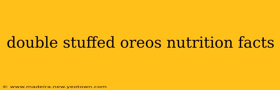 double stuffed oreos nutrition facts