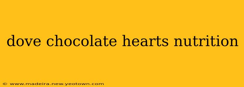 dove chocolate hearts nutrition