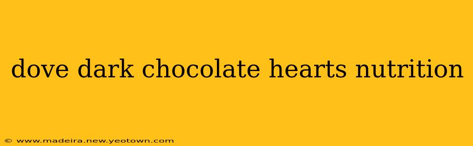 dove dark chocolate hearts nutrition