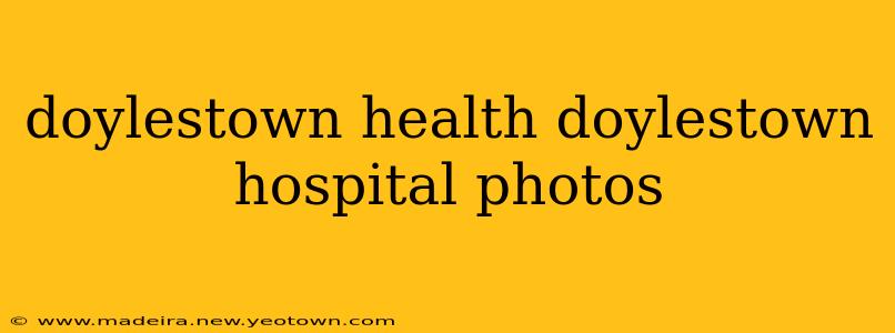 doylestown health doylestown hospital photos