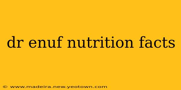 dr enuf nutrition facts
