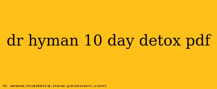 dr hyman 10 day detox pdf