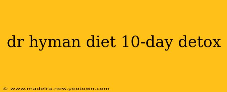 dr hyman diet 10-day detox