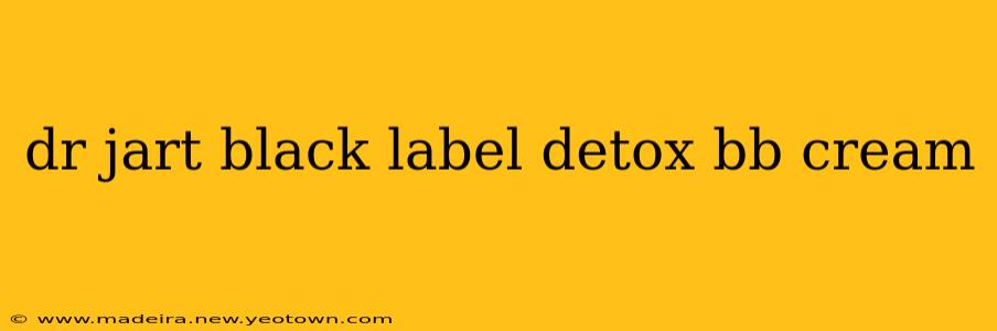 dr jart black label detox bb cream