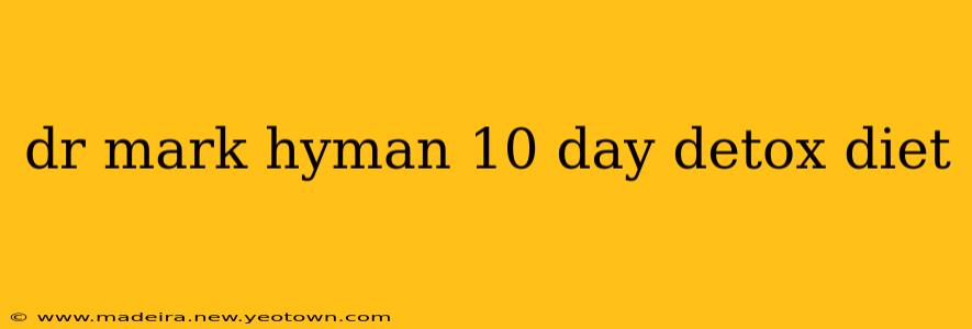 dr mark hyman 10 day detox diet