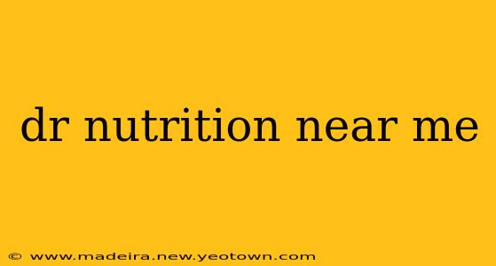dr nutrition near me