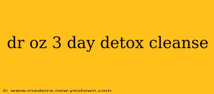 dr oz 3 day detox cleanse