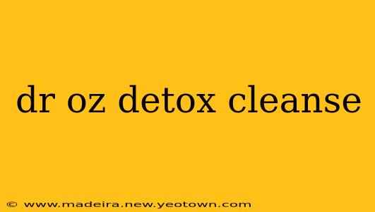 dr oz detox cleanse