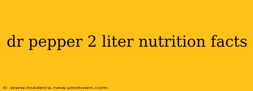 dr pepper 2 liter nutrition facts