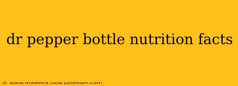 dr pepper bottle nutrition facts