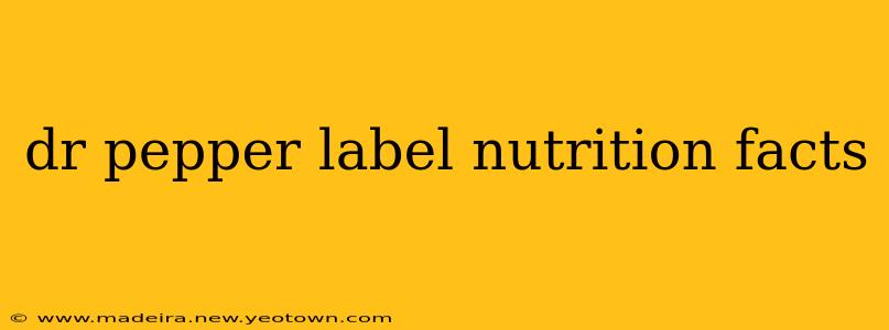 dr pepper label nutrition facts