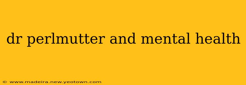 dr perlmutter and mental health