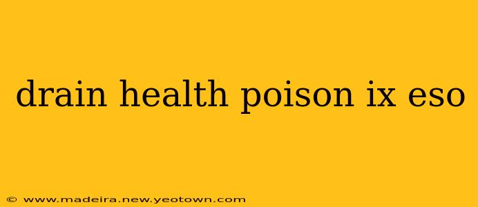 drain health poison ix eso