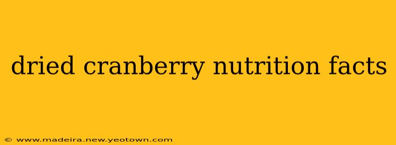 dried cranberry nutrition facts