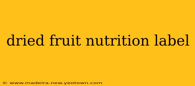 dried fruit nutrition label