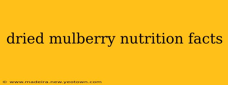 dried mulberry nutrition facts