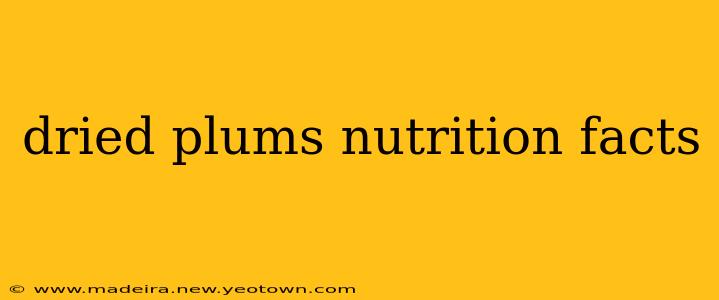 dried plums nutrition facts