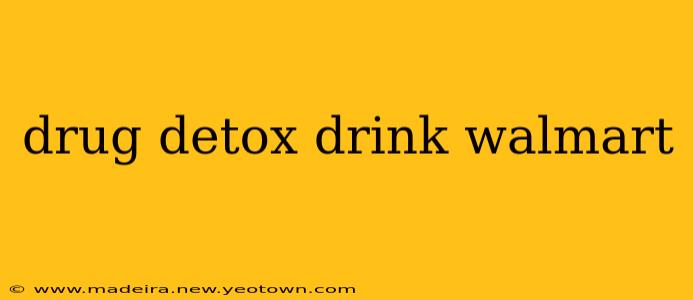 drug detox drink walmart