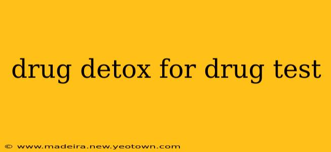 drug detox for drug test