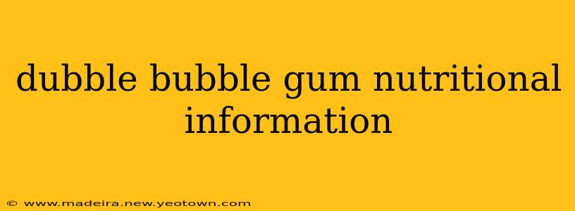 dubble bubble gum nutritional information