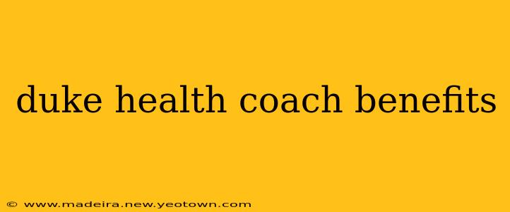 duke health coach benefits