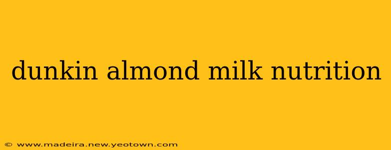 dunkin almond milk nutrition