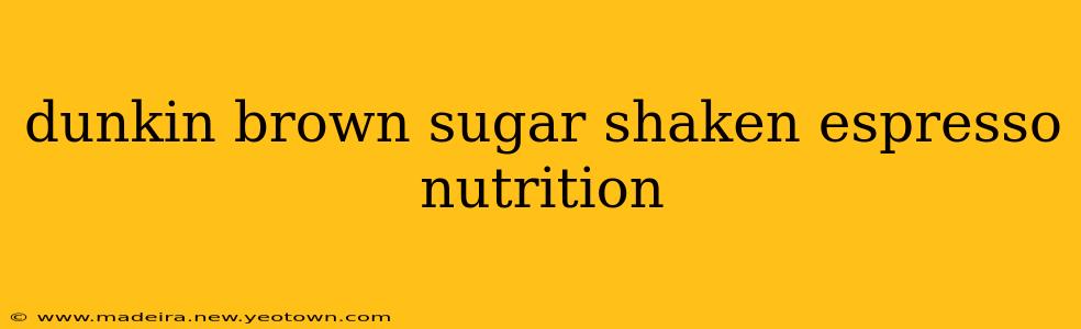 dunkin brown sugar shaken espresso nutrition